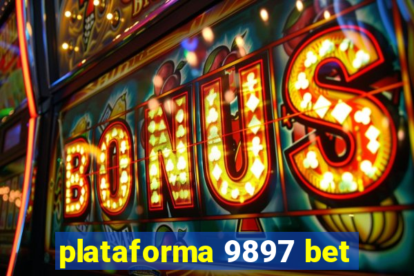 plataforma 9897 bet